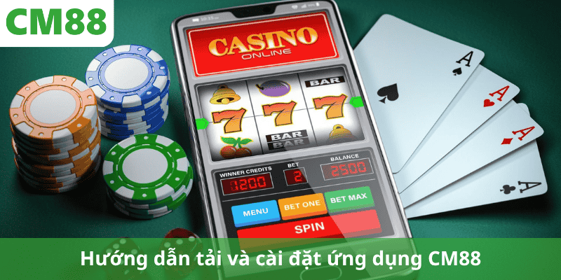 Hướng dẫn tải và cài đặt ứng dụng CM88